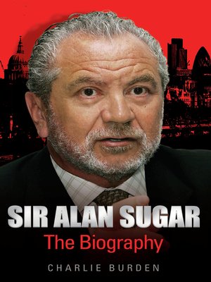 cover image of Sir Alan Sugar--The Biography